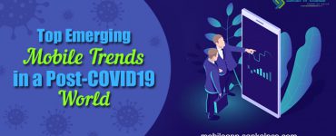 Top Emerging Mobile Trends in a Post COVID-19 World